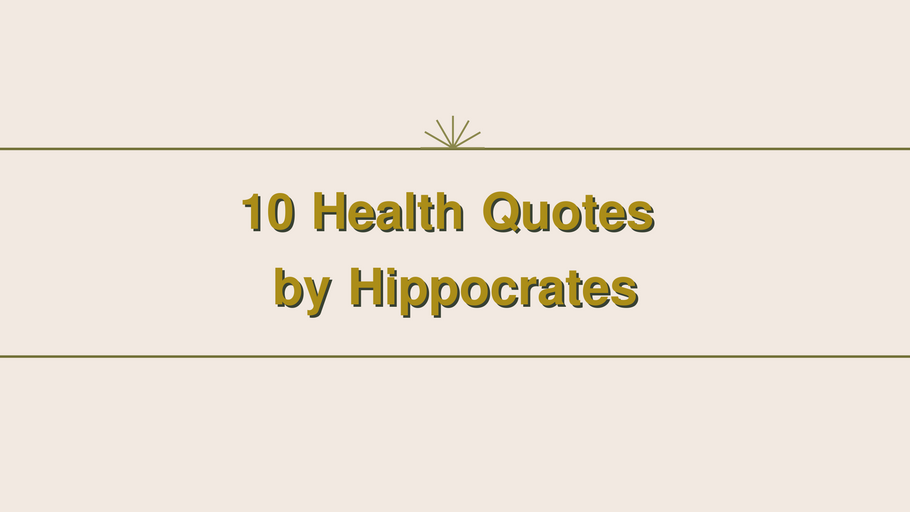 10 Health Quotes by Hippocrates