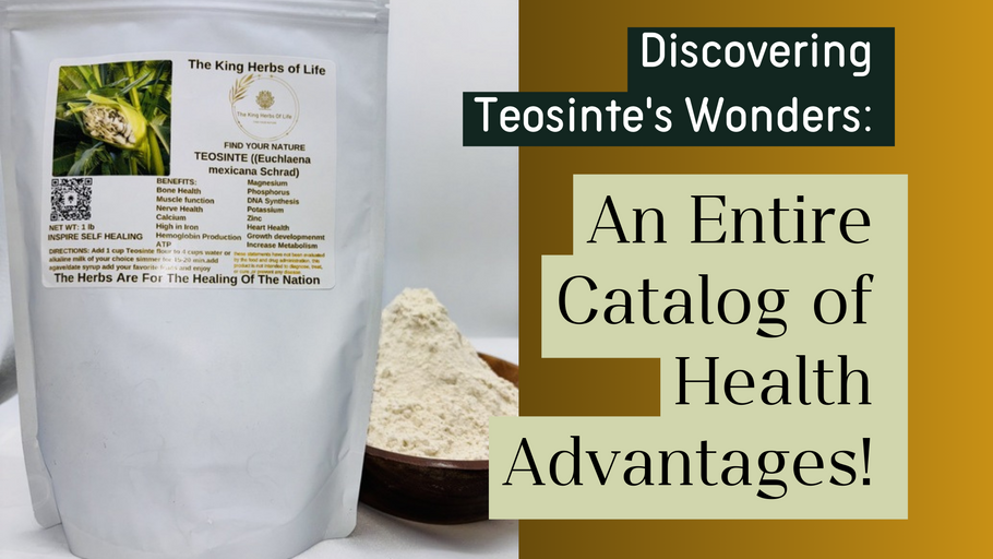 Discovering Teosinte's Wonders: An Entire Catalog of Health Advantages!